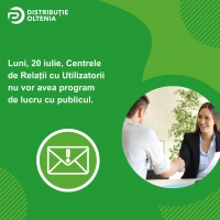 Centrele de Relații cu Utilizatorii Distribuție Oltenia nu vor avea program în data de 20 iulie 2026